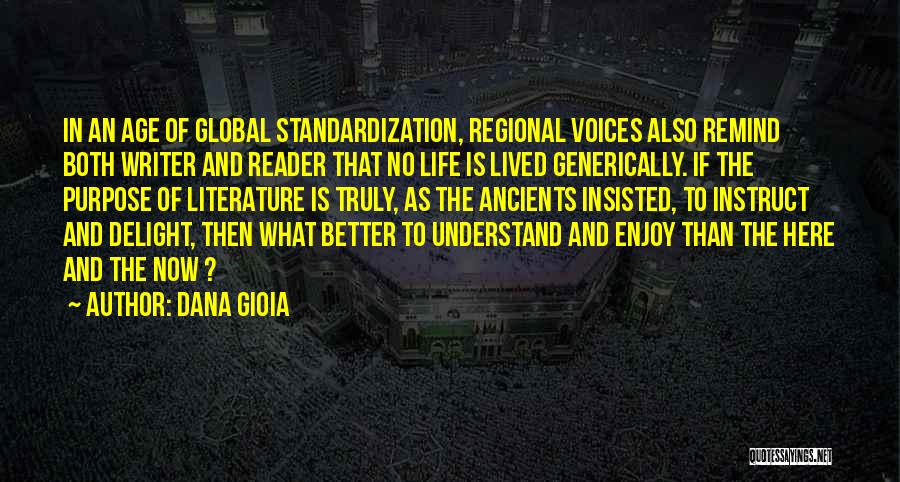 Regional Quotes By Dana Gioia