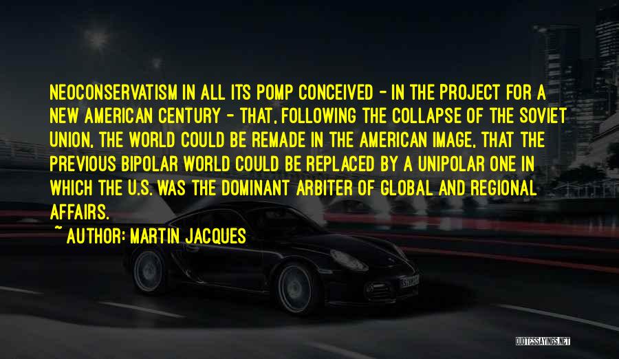 Regional Quotes By Martin Jacques