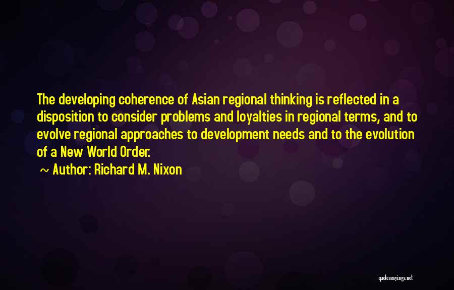 Regional Quotes By Richard M. Nixon