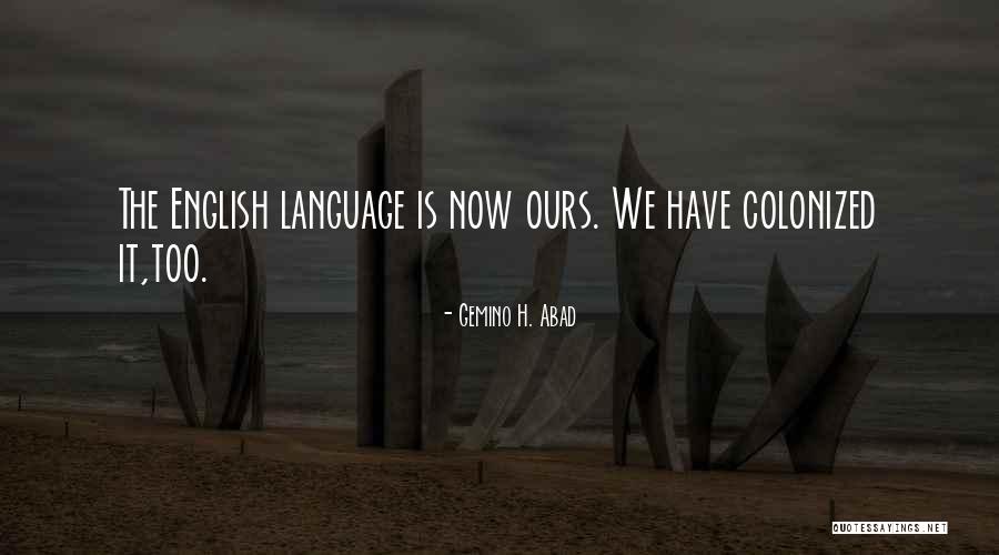 Regionalism In Literature Quotes By Gemino H. Abad Regionalism In Literature Quotes By Gemino H. Abad