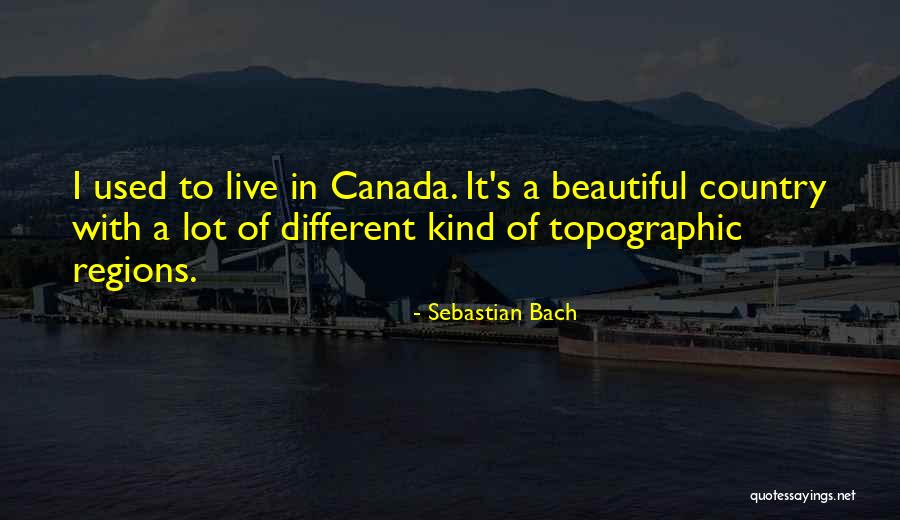 Regions Quotes By Sebastian Bach