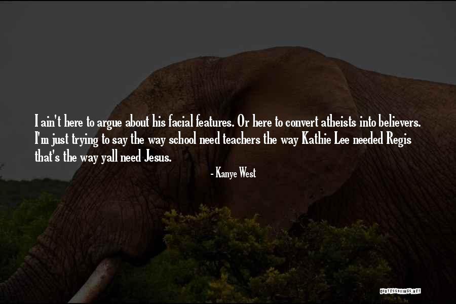 Regis Quotes By Kanye West Regis Quotes By Kanye West