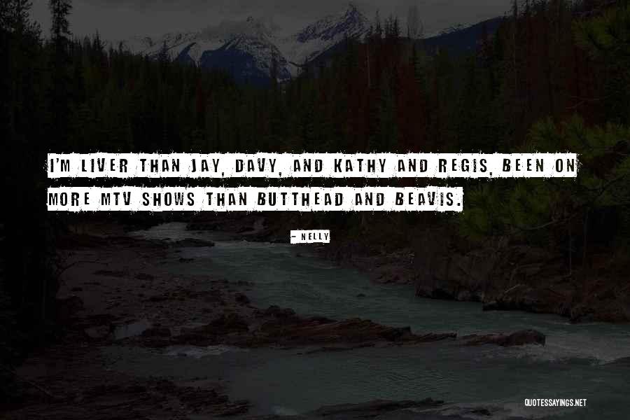 Regis Quotes By Nelly Regis Quotes By Nelly