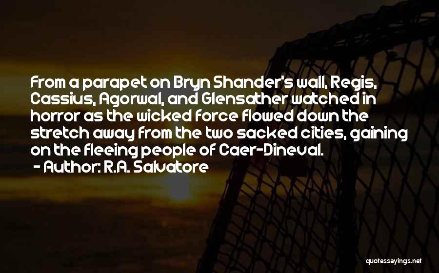 Regis Quotes By R.A. Salvatore