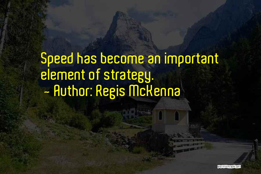 Regis Quotes By Regis McKenna