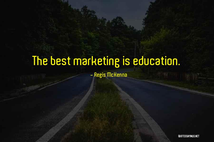 Regis Quotes By Regis McKenna Regis Quotes By Regis McKenna