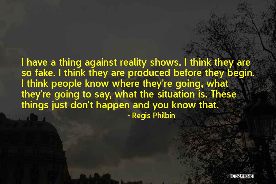 Regis Quotes By Regis Philbin