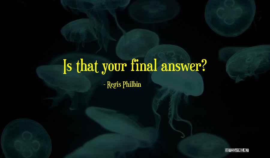 Regis Quotes By Regis Philbin Regis Quotes By Regis Philbin