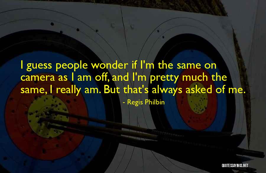 Regis Quotes By Regis Philbin Regis Quotes By Regis Philbin