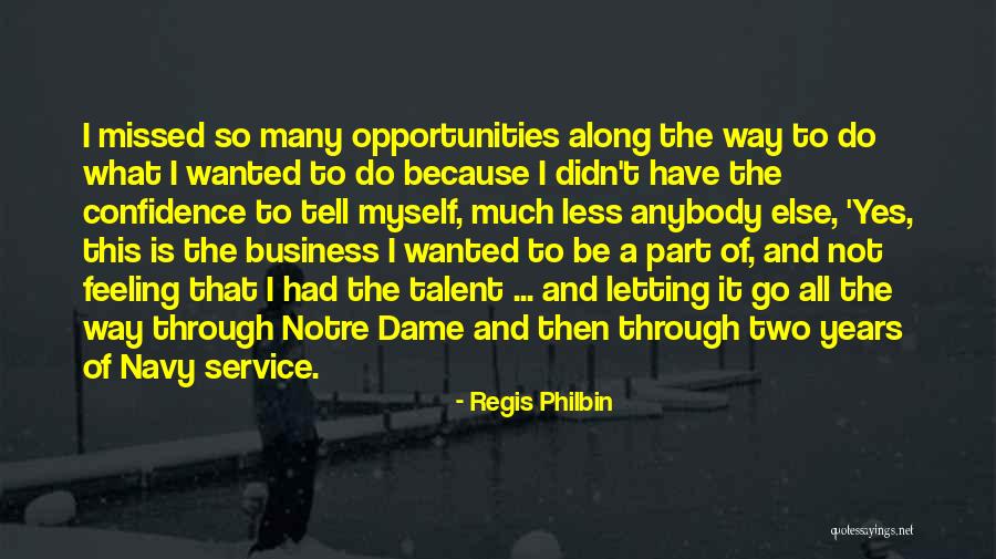 Regis Quotes By Regis Philbin