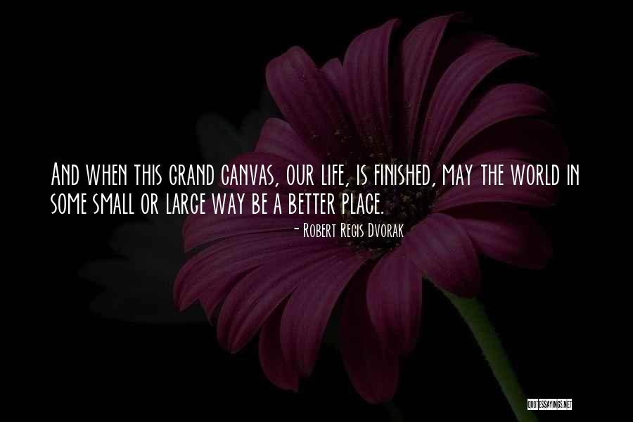 Regis Quotes By Robert Regis Dvorak Regis Quotes By Robert Regis Dvorak