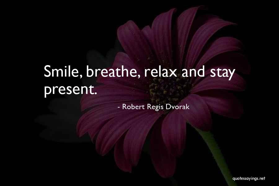 Regis Quotes By Robert Regis Dvorak Regis Quotes By Robert Regis Dvorak