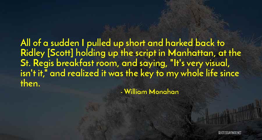 Regis Quotes By William Monahan