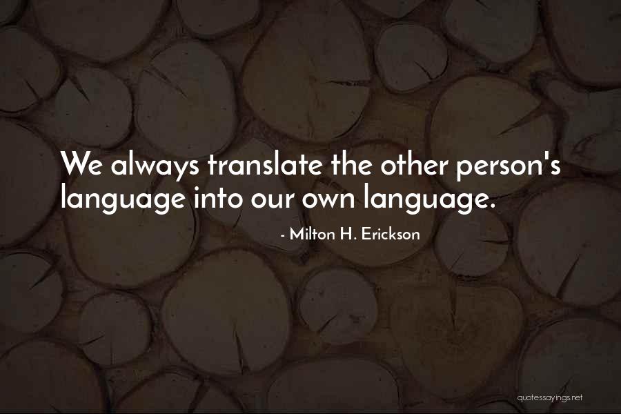 Regisseur Belgie Quotes By Milton H. Erickson Regisseur Belgie Quotes By Milton H. Erickson