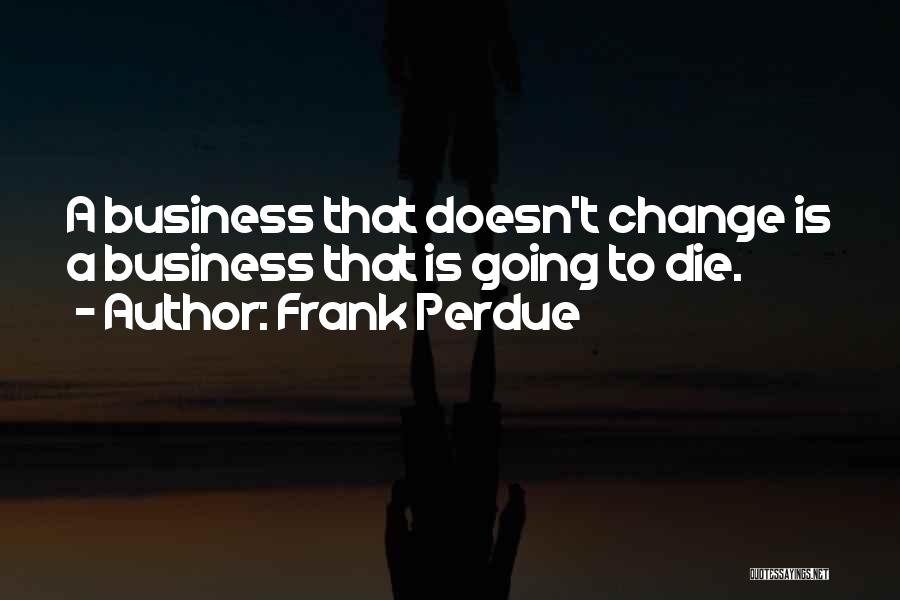 Registrandome Quotes By Frank Perdue