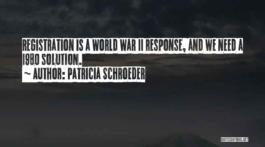 Registration Quotes By Patricia Schroeder