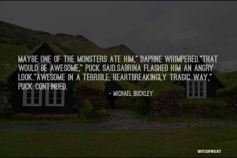 Regnans In Excelsis Quotes By Michael Buckley Regnans In Excelsis Quotes By Michael Buckley
