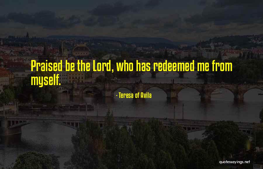 Regnen Perfekt Quotes By Teresa Of Avila