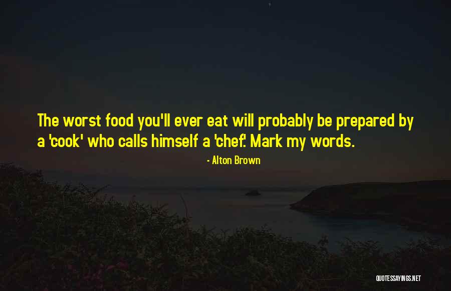 Regnet Det Quotes By Alton Brown Regnet Det Quotes By Alton Brown