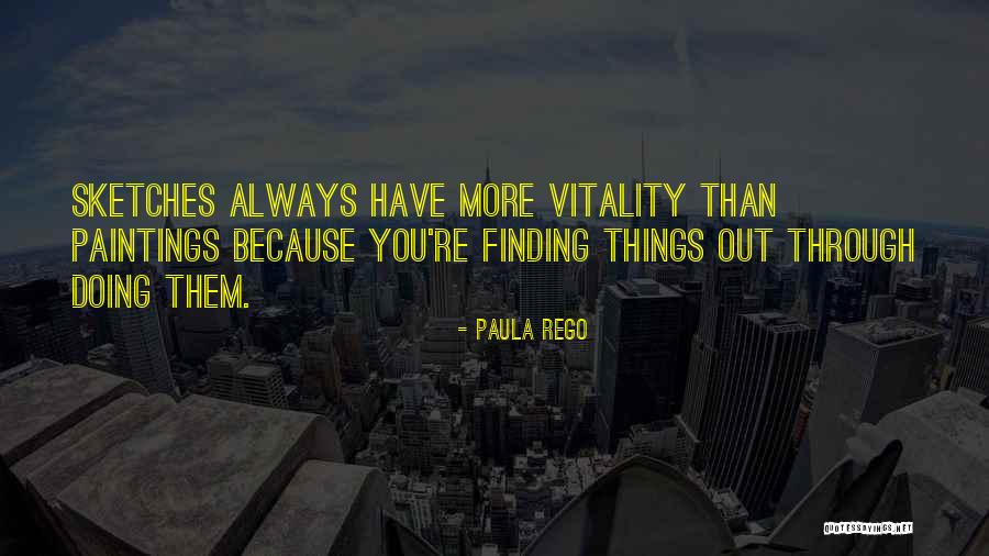 Rego Quotes By Paula Rego Rego Quotes By Paula Rego