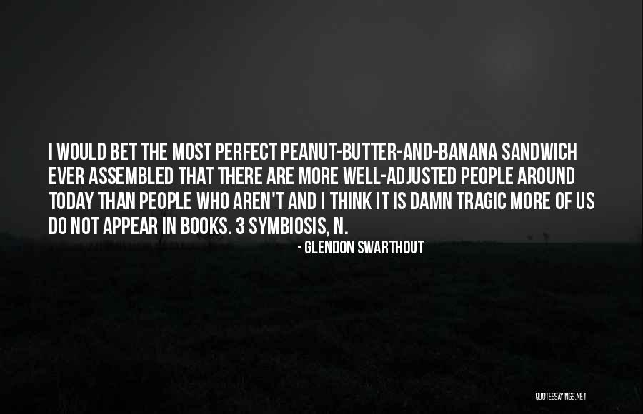 Regragui Cardiologue Quotes By Glendon Swarthout Regragui Cardiologue Quotes By Glendon Swarthout