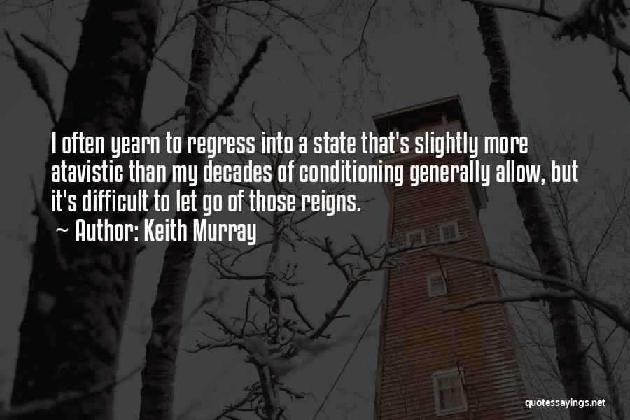 Regress Quotes By Keith Murray