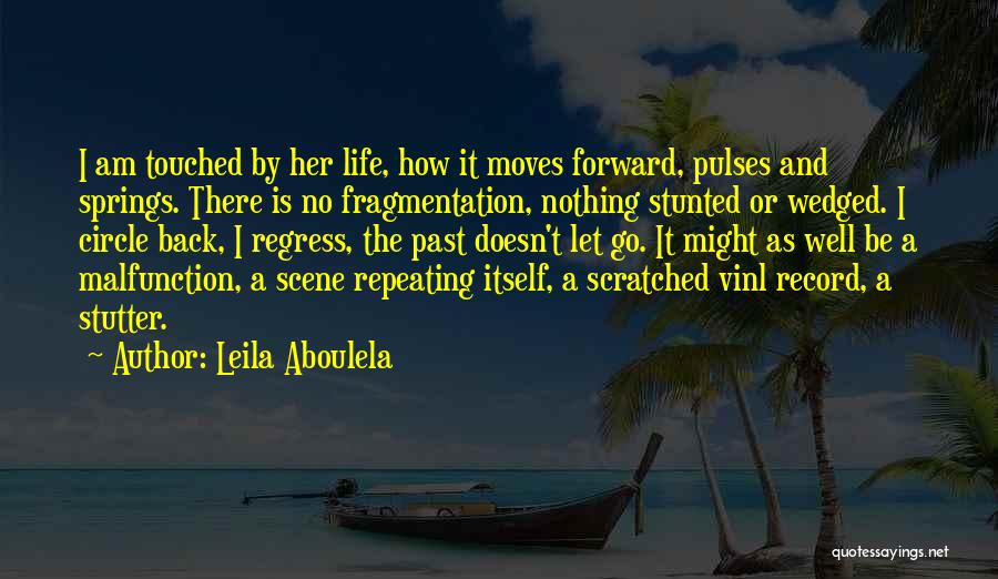 Regress Quotes By Leila Aboulela