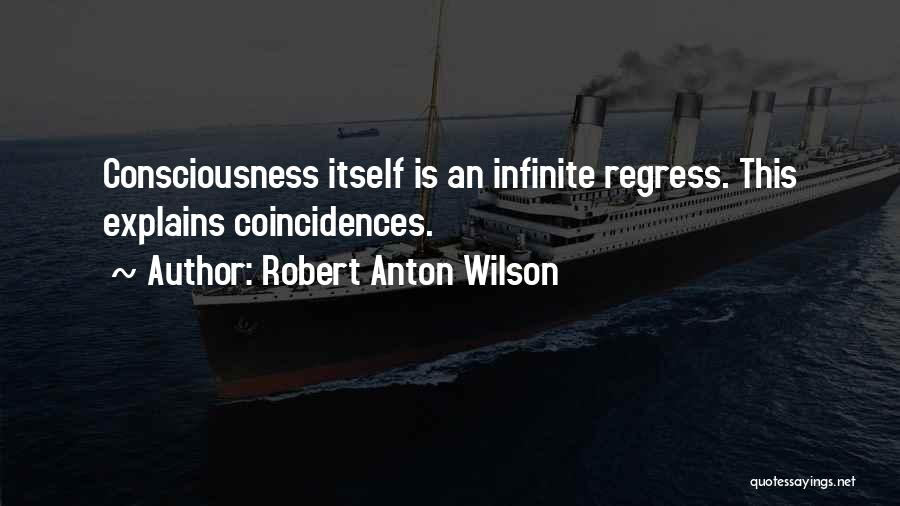 Regress Quotes By Robert Anton Wilson