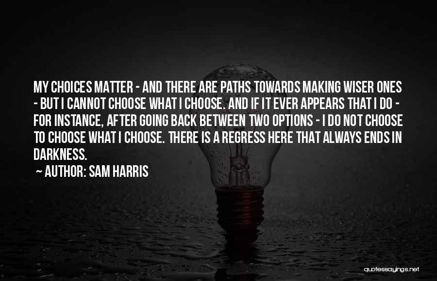 Regress Quotes By Sam Harris