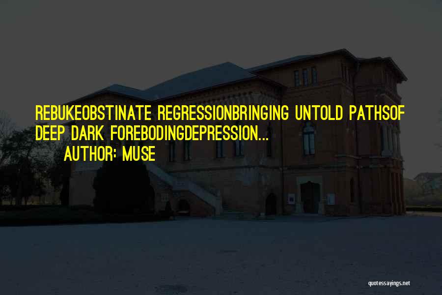 Regression Quotes By Muse