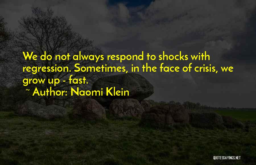 Regression Quotes By Naomi Klein