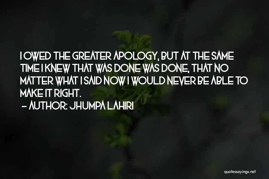 Regret And Apology Quotes By Jhumpa Lahiri