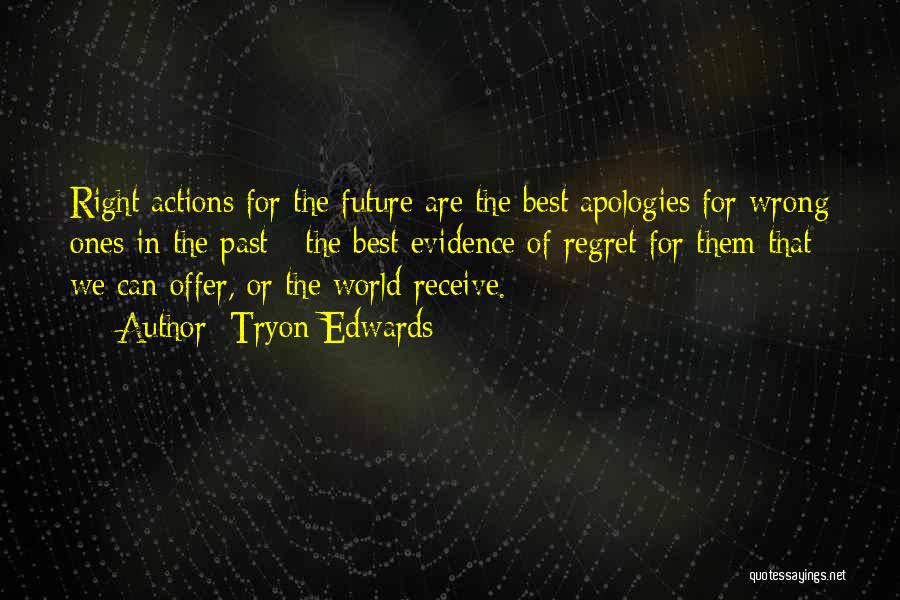 Regret And Apology Quotes By Tryon Edwards