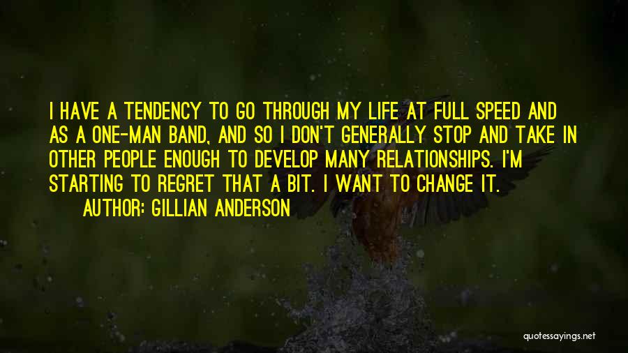 Regret And Change Quotes By Gillian Anderson