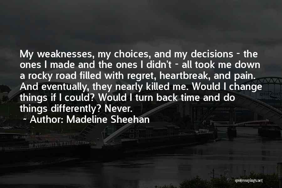 Regret And Change Quotes By Madeline Sheehan