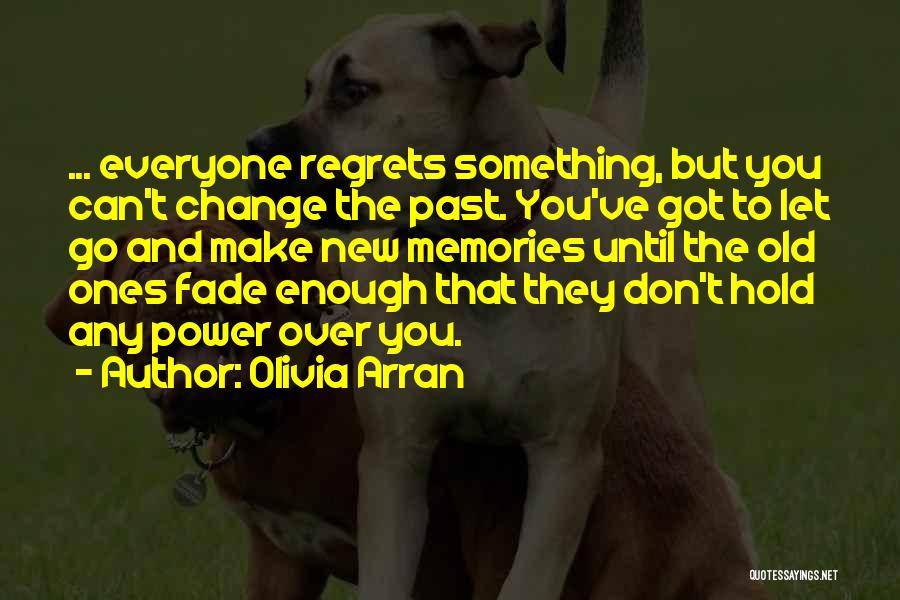 Regret And Change Quotes By Olivia Arran