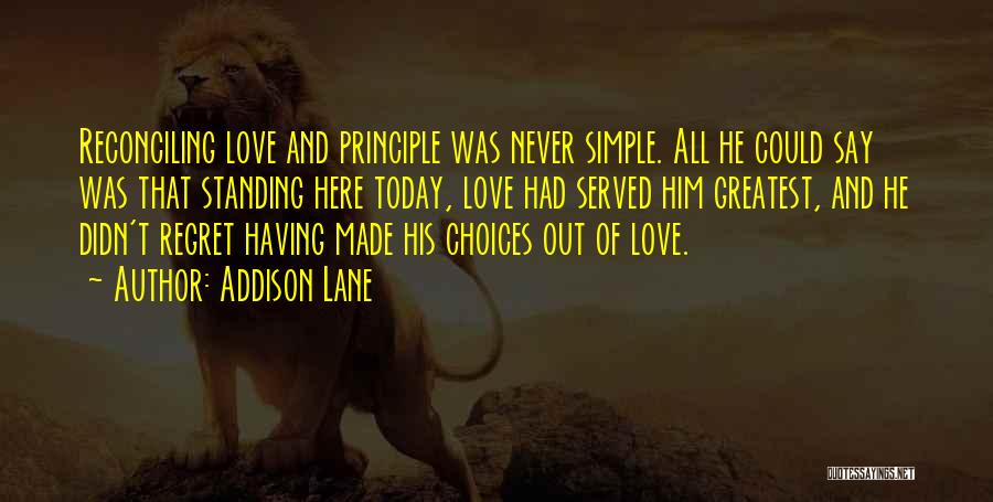 Regret And Choices Quotes By Addison Lane