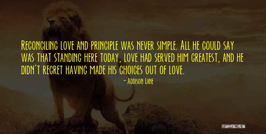 Regret And Choices Quotes By Addison Lane Regret And Choices Quotes By Addison Lane