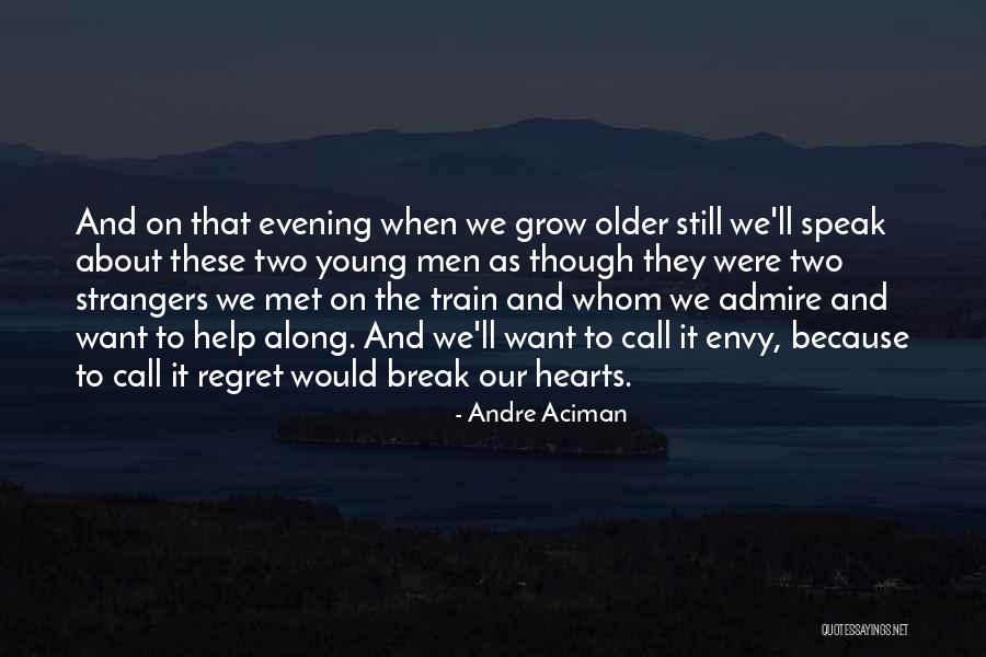 Regret And Choices Quotes By Andre Aciman