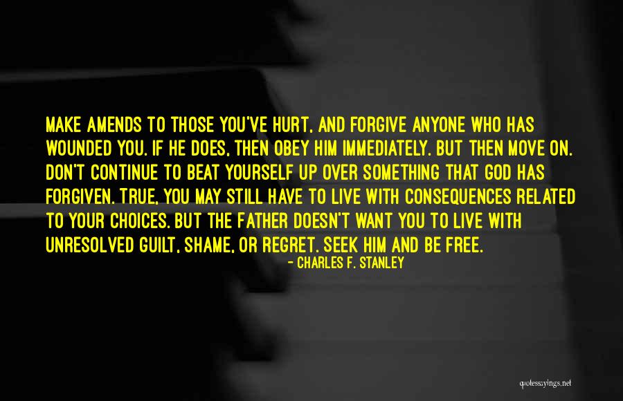 Regret And Choices Quotes By Charles F. Stanley Regret And Choices Quotes By Charles F. Stanley