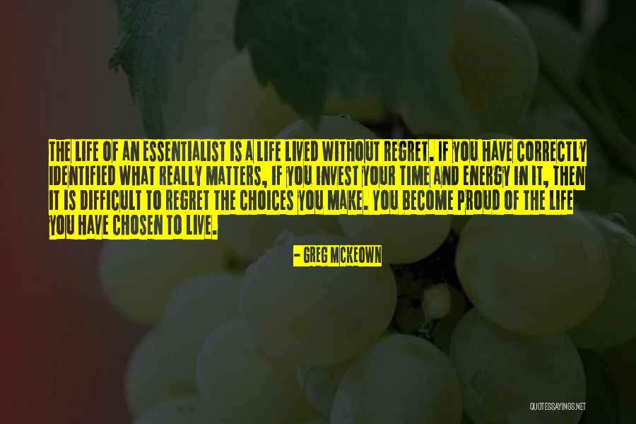 Regret And Choices Quotes By Greg McKeown Regret And Choices Quotes By Greg McKeown
