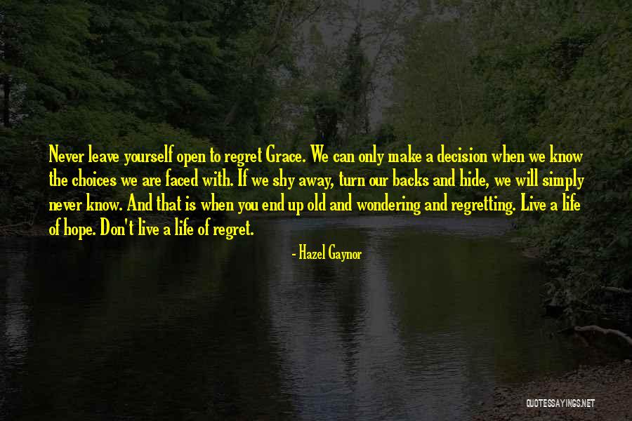 Regret And Choices Quotes By Hazel Gaynor