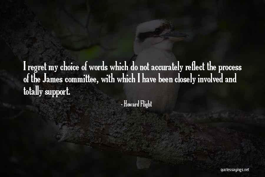 Regret And Choices Quotes By Howard Flight Regret And Choices Quotes By Howard Flight