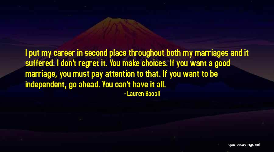 Regret And Choices Quotes By Lauren Bacall