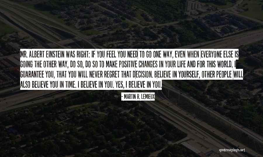 Regret And Choices Quotes By Martin R. Lemieux Regret And Choices Quotes By Martin R. Lemieux