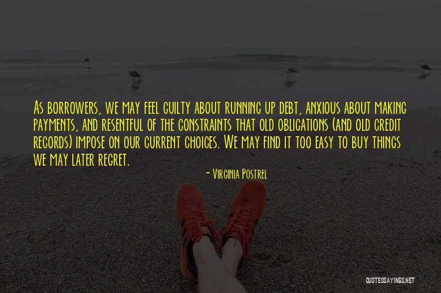 Regret And Choices Quotes By Virginia Postrel Regret And Choices Quotes By Virginia Postrel