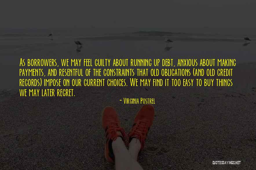 Regret And Choices Quotes By Virginia Postrel