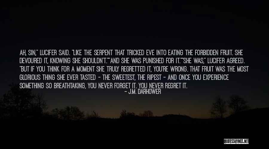 Regret And Forget Quotes By J.M. Darhower Regret And Forget Quotes By J.M. Darhower