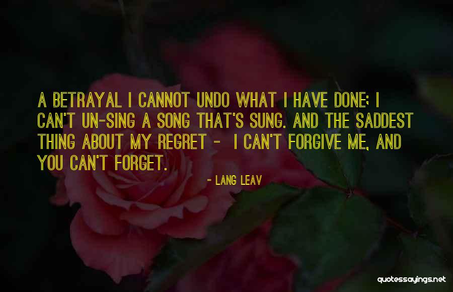 Regret And Forget Quotes By Lang Leav Regret And Forget Quotes By Lang Leav