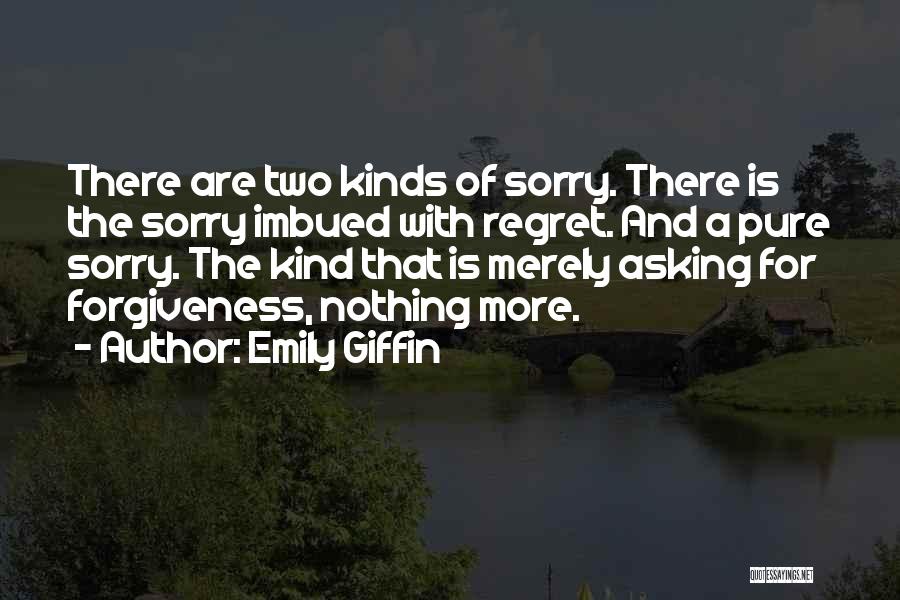 Regret And Forgiveness Quotes By Emily Giffin